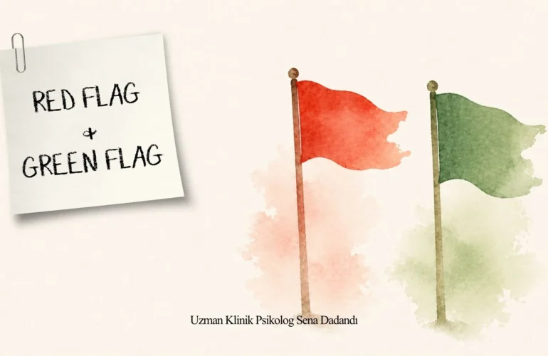 İlişkilerde Red Flag ve Green Flag İşaretleri